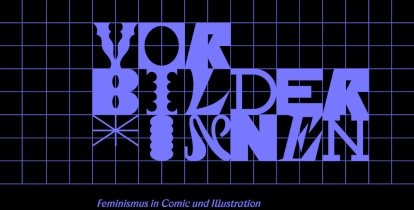 Führung | Vorbilder*innen. Feminismus in Comic und Illustration
