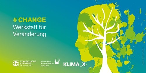 Klima_X | 24-Stunden-Tagung mit Ausstellungsbesuch | #Change Ausstellung für Veränderung