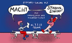 Diskurs-Salon #3: Macht – Strong Enough!
